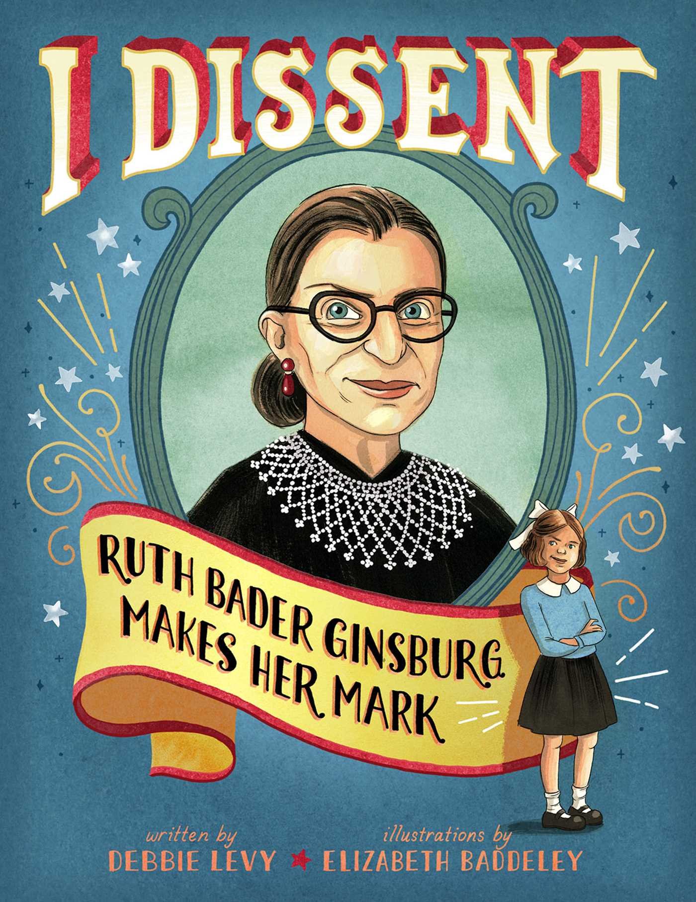 I Dissent Ruth Bader Ginsburg Makes Her Mark